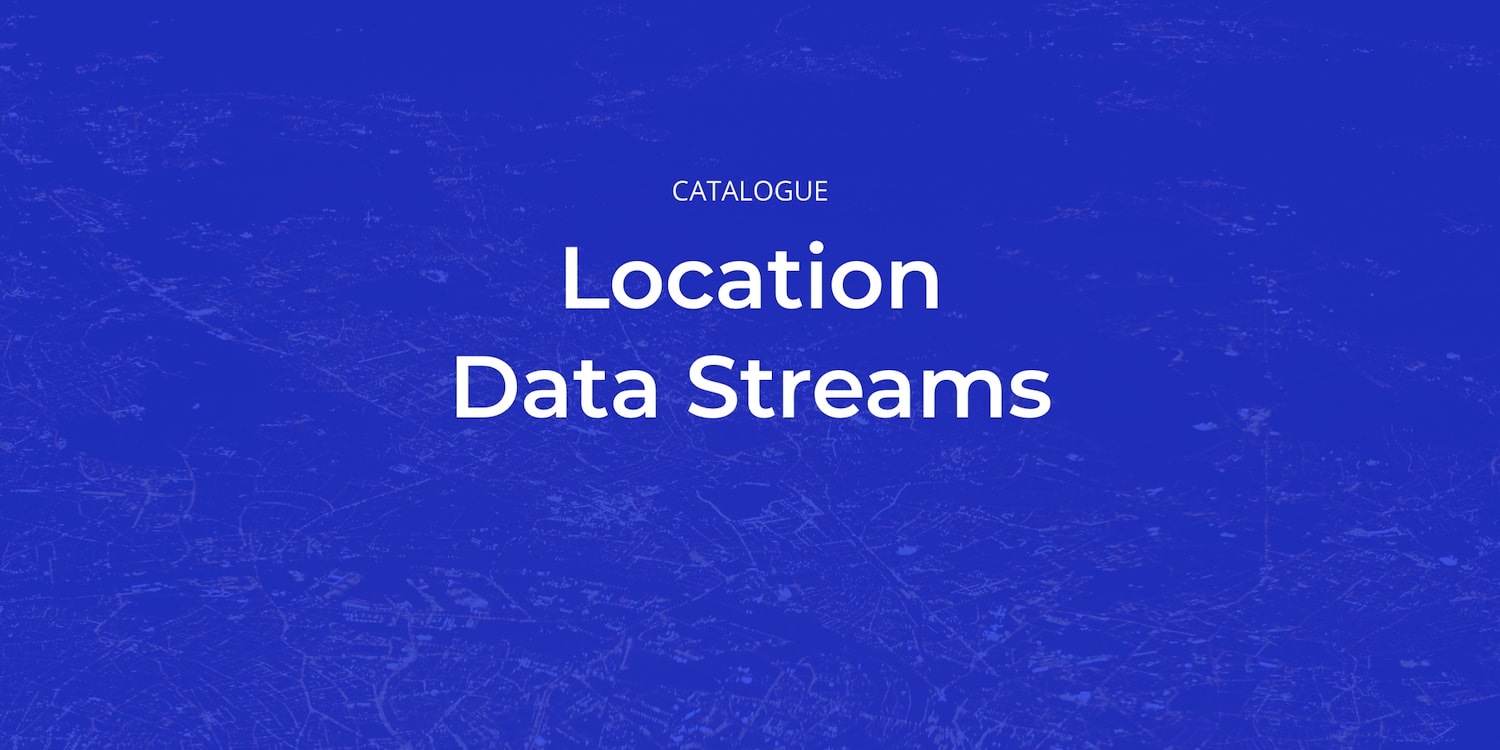 Introducing Our Location Data Streams Catalog
