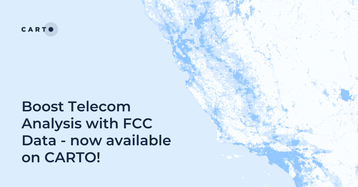 Boost Telecom Analysis with FCC Data - now available on CARTO!